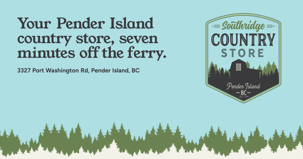 Southridge Country Store: your Pender Island country store, seven minutes off the ferry, beside its badge